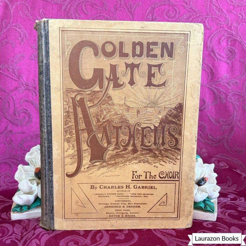 1892 Golden Gate Anthems for the Choir, Charles H. Gabriel, Missing 3 Pages